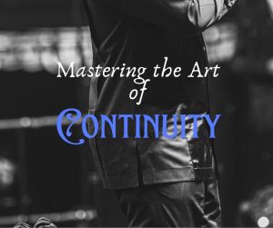 Look Beyond: Mastering the Art of Continuity