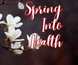 Spring Into Health: 10 Simple Tips for a Healthier Season