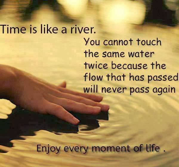 Enjoy Every Moment of Life