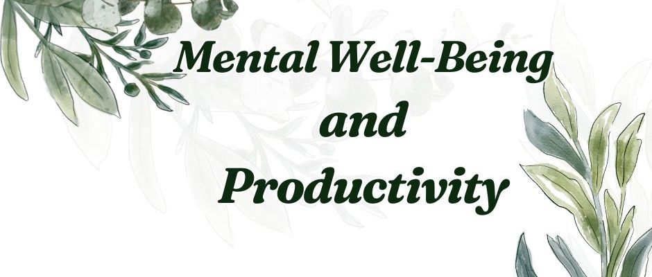 The Powerful Link Between Mental Well-Being and Productivity