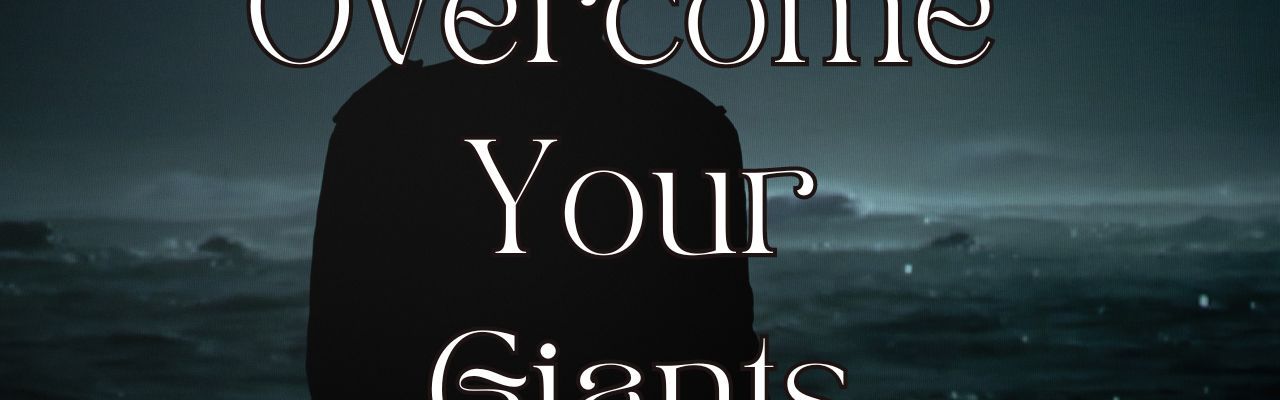 Overcome Your Giants: How To Face Challenges With Confidence